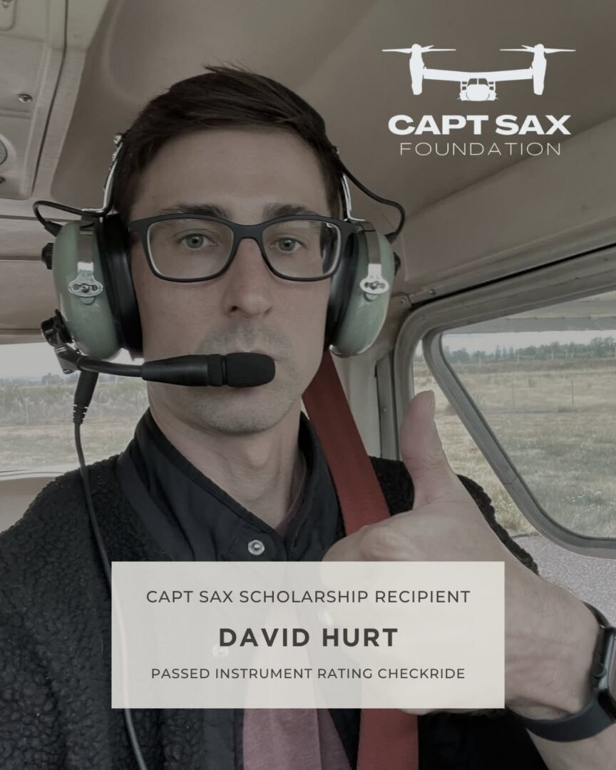 The Capt Sax Foundation provides aviation scholarships and grants, including those that help military veterans advance their careers.