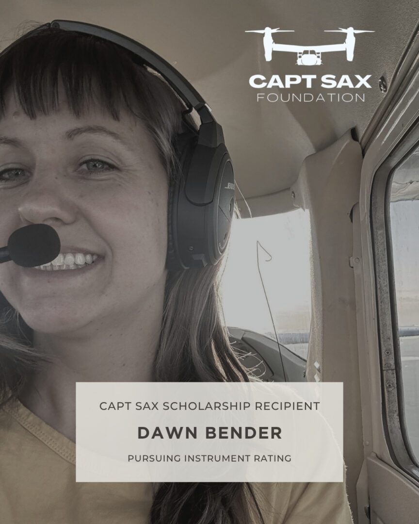 The Capt Sax Foundation helps students, pilots and more continue training, pursue certifications, and build meaningful careers in aviation.